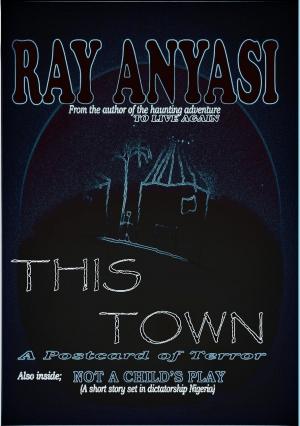 bigCover of the book This Town: a postcard of terror by 