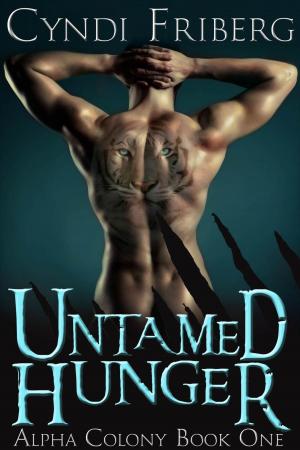 Cover of the book Untamed Hunger by Cyndi Friberg