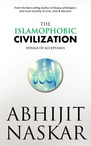Cover of the book The Islamophobic Civilization: Voyage of Acceptance by Thomas Grison
