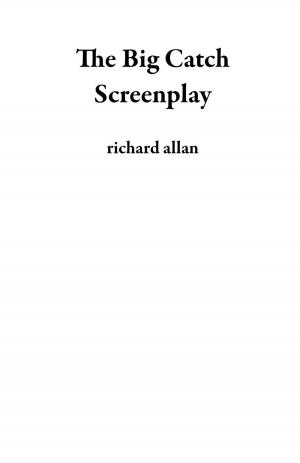 bigCover of the book The Big Catch Screenplay by 