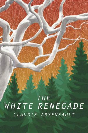 Cover of the book The White Renegade by Paul Stadinger