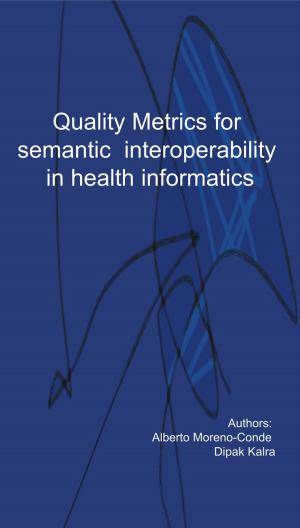 bigCover of the book Quality metrics for semantic interoperability in Health Informatics by 