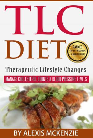 Cover of TLC Diet: Manage Cholesterol Counts & Blood Pressure Levels!