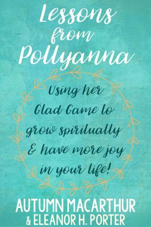 Cover of the book Lessons from Pollyanna by Nicola J. Taylor