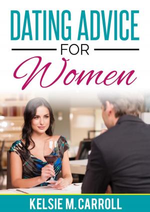 Cover of the book Dating Advice For Women by Koushik K