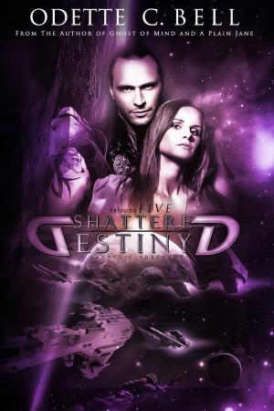 Book cover of Shattered Destiny Episode Five