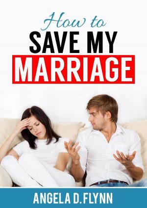 Cover of the book How to Save My Marriage by Remi Oluyale