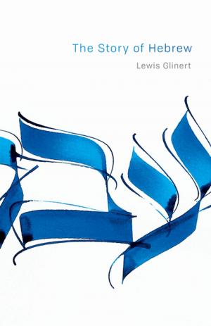 Cover of the book The Story of Hebrew by Lauren A. Rivera