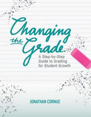 Cover of the book Changing the Grade by Alexis Wiggins