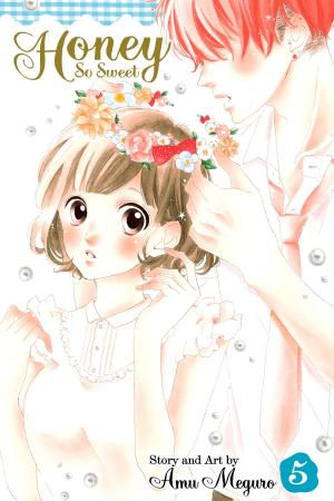 Cover of the book Honey So Sweet, Vol. 5 by Isaku Natsume