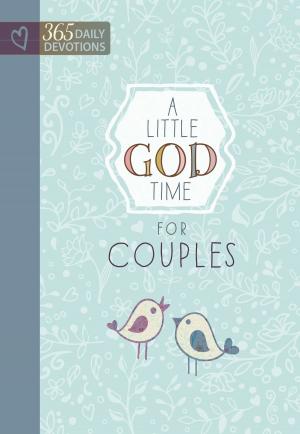 Cover of the book A Little God Time for Couples by Kathy Ide
