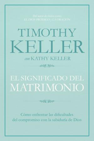Cover of the book El significado del matrimonio by B&H Editorial Staff