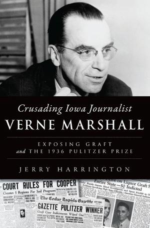 Cover of the book Crusading Iowa Journalist Verne Marshall by John William Babin, Allan M. Levinsky