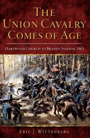 Cover of the book The Union Cavalry Comes of Age: Hartwood Church to Brandy Station, 1863 by Bill Cotter