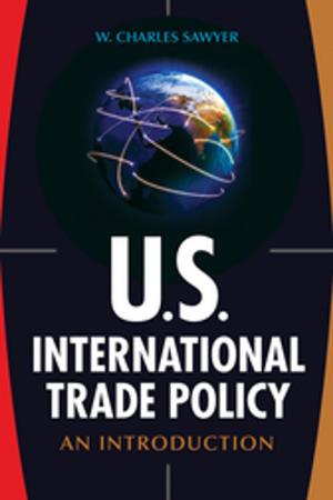 Cover of the book U.S. International Trade Policy: An Introduction by Lesley M. Cano