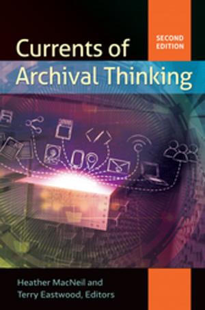 Cover of the book Currents of Archival Thinking, 2nd Edition by Lynne L. Hume Ph.D., Nevill Drury