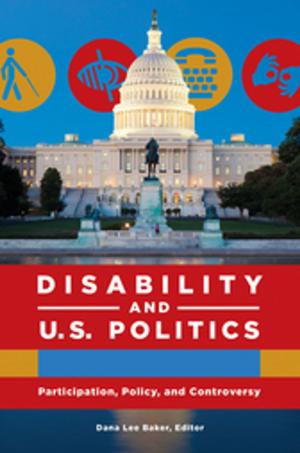 Cover of the book Disability and U.S. Politics: Participation, Policy, and Controversy [2 volumes] by Paul J. Springer