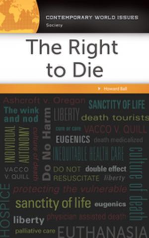 Cover of the book The Right to Die: A Reference Handbook by Brian L. Fife
