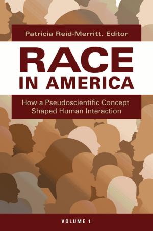 bigCover of the book Race in America: How a Pseudoscientific Concept Shaped Human Interaction [2 volumes] by 