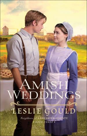 Cover of the book Amish Weddings (Neighbors of Lancaster County Book #3) by Ginny Aiken