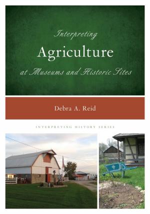 Book cover of Interpreting Agriculture at Museums and Historic Sites