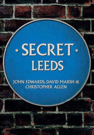 Cover of the book Secret Leeds by Gray Jolliffe
