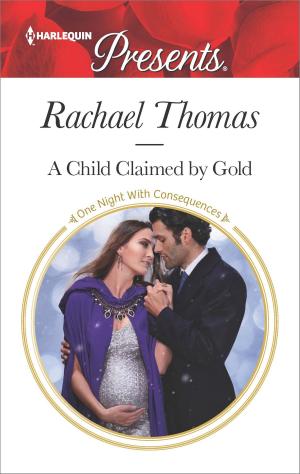 Book cover of A Child Claimed by Gold