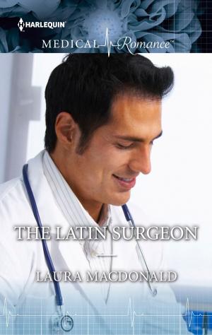 Cover of the book The Latin Surgeon by Vicki Lewis Thompson, Kira Sinclair, Katherine Garbera