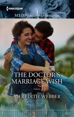 Cover of the book The Doctor's Marriage Wish by Melanie Milburne