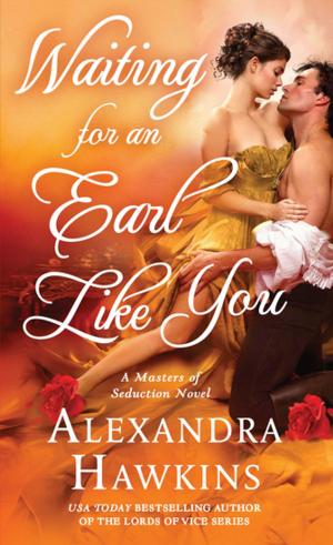 Cover of the book Waiting For an Earl Like You by Anne Finger