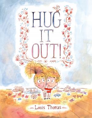 Cover of the book Hug It Out! by Planaria Price, Helen Reichmann West