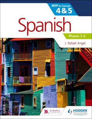 Cover of the book Spanish for the IB MYP 4&5 Phases 1-2 by Nicky Souter