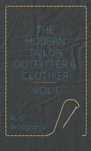 Book cover of The Modern Tailor Outfitter and Clothier - Vol. I.