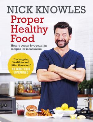 Cover of the book Proper Healthy Food by Alisdair Aird, Fiona Stapley