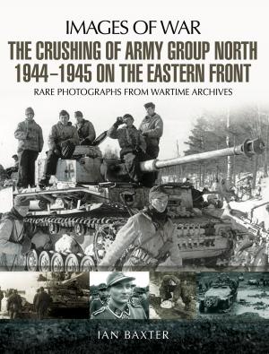Book cover of The Crushing of Army Group North 1944–1945 on the Eastern Front