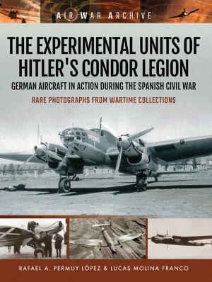 Cover of the book The Experimental Units of Hitler's Condor Legion by Gareth Glover