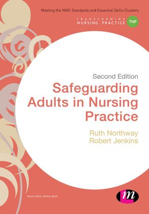 Cover of the book Safeguarding Adults in Nursing Practice by Dr. Gregory J. Privitera, Kristin L. Sotak, Yu Lei