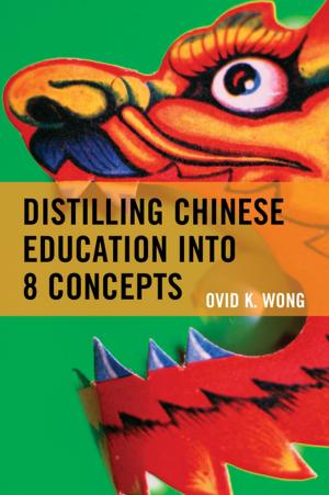 Cover of the book Distilling Chinese Education into 8 Concepts by Jay Weinstein, Vijayan K. Pillai