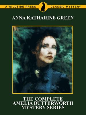Cover of the book The Complete Amelia Butterworth Mystery Series by Allan Cole, Chris Bunch