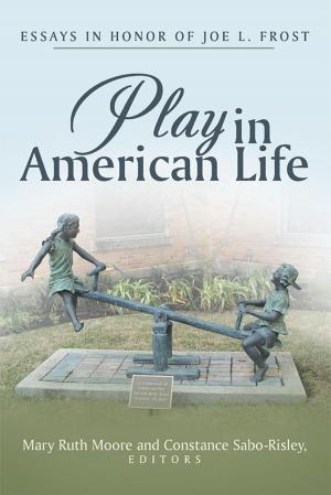 Cover of the book Play in American Life by Leona M Zastrow