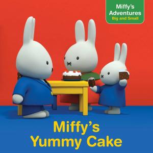 Cover of the book Miffy's Yummy Cake by Cala Spinner