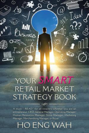 Cover of the book Your Smart Retail Market Strategy Book by Adrian Soh