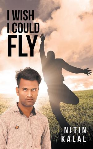 Cover of the book I Wish I Could Fly by Monika Sharma