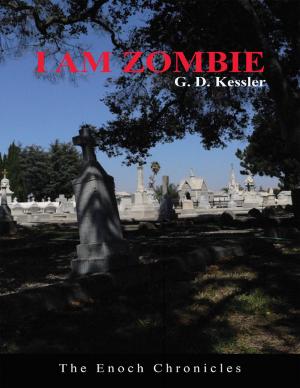 Cover of the book I Am Zombie: The Enoch Chronicles by Thomas Lawrence