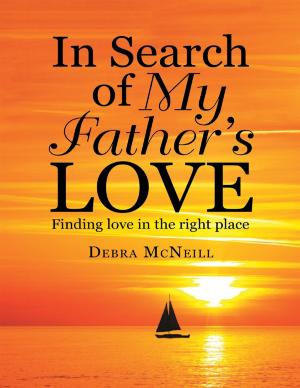 Cover of the book In Search of My Father's Love: Finding Love In the Right Place by Bureum Kim
