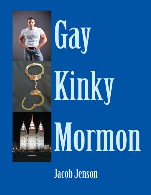 Cover of the book Gay Kinky Mormon by Daren Hancott