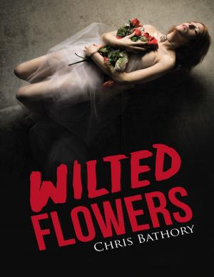 Cover of the book Wilted Flowers by Joan Marchessault