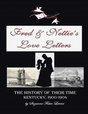 Cover of the book Fred & Nettie’s Love Letters: The History of Their Time, Kentucky, 1900–1904 by Misty Reddington