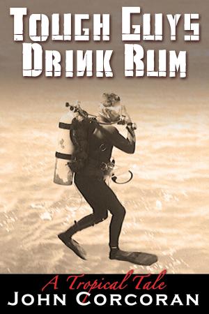 Cover of the book Tough Guys Drink Rum by Jerry Fairbridge