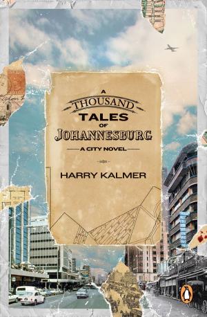 Cover of the book A Thousand Tales of Johannesburg by Nicki von der Heyde